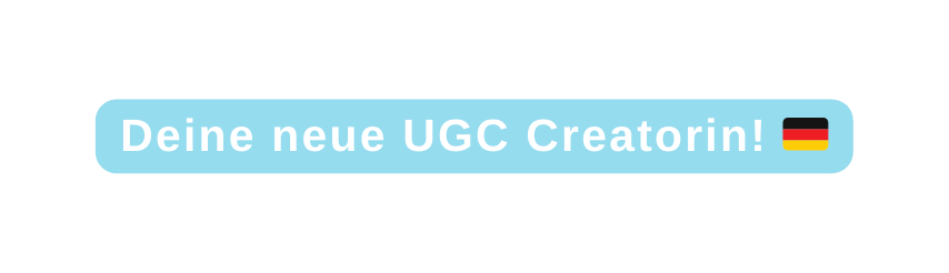 Deine neue UGC Creatorin